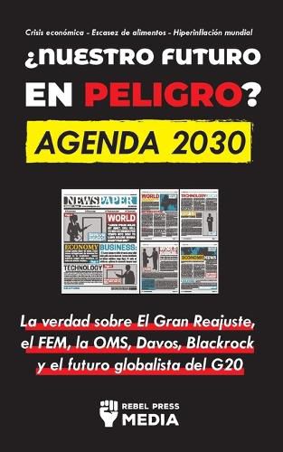 Cover image for ?Nuestro Futuro en Peligro? Agenda 2030: La verdad sobre El Gran Reajuste, el FEM, la OMS, Davos, Blackrock y el futuro globalista del G20 Crisis economica - Escasez de alimentos - Hiperinflacion mundial