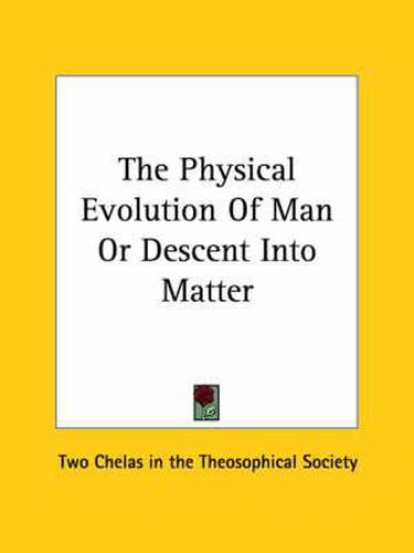 Cover image for The Physical Evolution of Man or Descent Into Matter