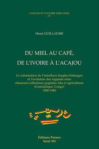 Cover image for Du Miel au Cafe, de L'ivoire a L'acajou