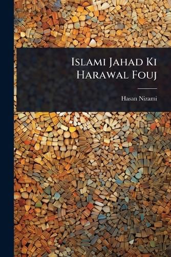 Cover image for Islami Jahad Ki Harawal Fouj