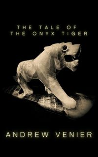 Cover image for The Tale of the Onyx Tiger