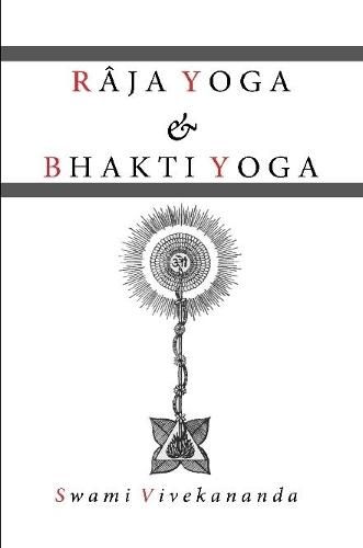 Raja Yoga & Bhakti Yoga