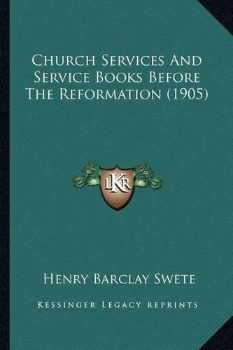 Cover image for Church Services and Service Books Before the Reformation (1905)