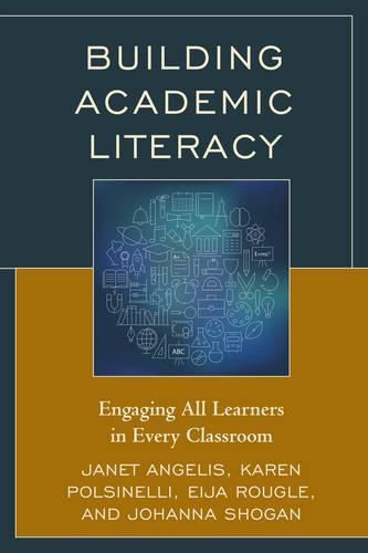 Cover image for Building Academic Literacy: Engaging All Learners in Every Classroom