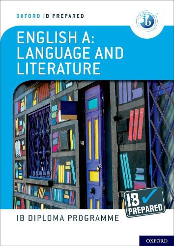 Cover image for Oxford IB Diploma Programme: IB Prepared: English A Language and Literature