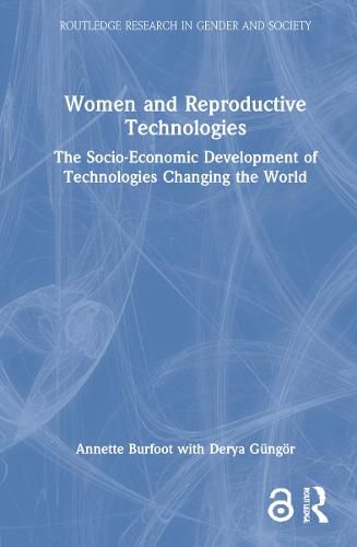 Cover image for Women and Reproductive Technologies: The Socio-Economic Development of Technologies Changing the World