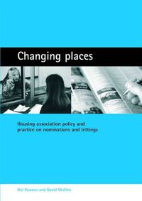 Cover image for Changing places: Housing association policy and practice on nominations and lettings