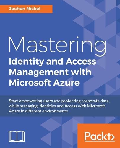 Cover image for Mastering Identity and Access Management with Microsoft Azure