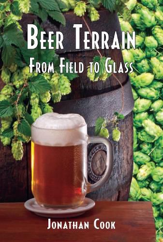 Beer Terrain: From Field to Glass