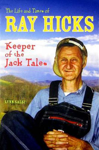 Cover image for The Life and Times of Ray Hicks: Keeper of the Jack Tales