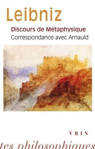 Discours de Metaphysique Correspondance Avec Arnauld