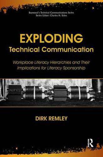 Cover image for Exploding Technical Communication: Workplace Literacy Hierarchies and Their Implications for Literacy Sponsorship: Workplace Literacy Hierarchies and Their Implications for Literacy Sponsorship