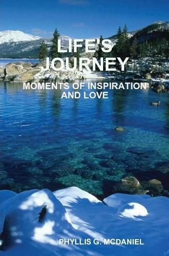 Life's Journey: Moments of Inspiration and Love