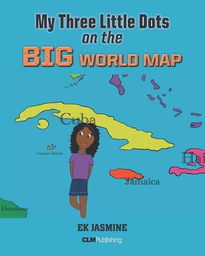 Cover image for My Three Little Dots on the Big World Map