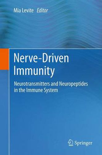 Cover image for Nerve-Driven Immunity: Neurotransmitters and Neuropeptides in the Immune System