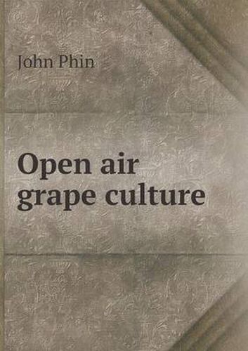 Cover image for Open air grape culture