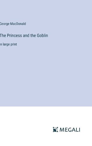 Cover image for The Princess and the Goblin