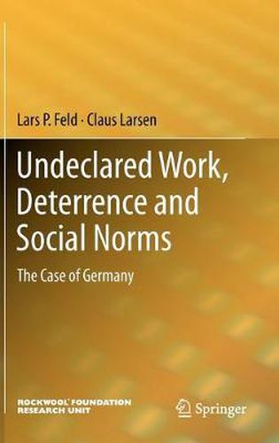 Undeclared Work, Deterrence and Social Norms: The Case of Germany