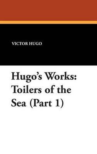 Cover image for Hugo's Works: Toilers of the Sea (Part 1)