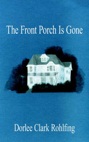 Cover image for The Front Porch Is Gone