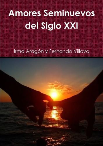 Cover image for Amores Seminuevos del Siglo XXI