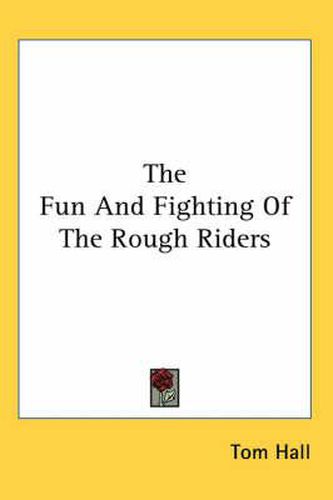 Cover image for The Fun and Fighting of the Rough Riders