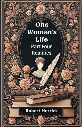 One Woman's Life Part Four Realities