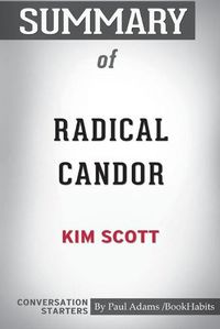 Cover image for Summary of Radical Candor by Kim Scott: Conversation Starters
