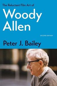 Cover image for The Reluctant Film Art of Woody Allen