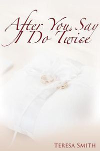 Cover image for After You Say 'I Do' Twice