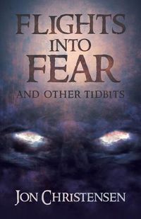 Cover image for Flights Into Fear: and other tidbits