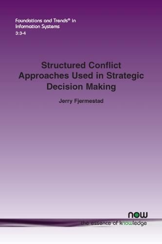 Cover image for Structured Conflict Approaches used in Strategic Decision Making: from Mason's Initial Study to Virtual Teams