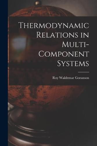 Cover image for Thermodynamic Relations in Multi-component Systems