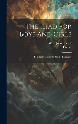 Cover image for The Iliad For Boys And Girls