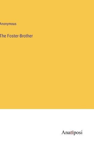 Cover image for The Foster-Brother