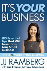 Cover image for It's Your Business: 183 Essential Tips that Will Transform Your Small Business