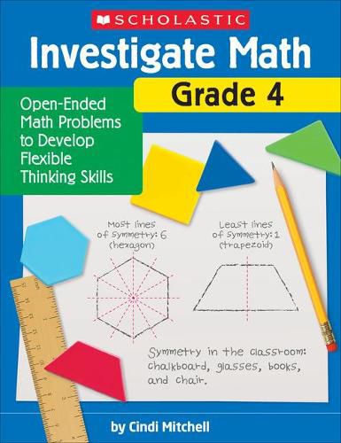 Cover image for Investigate Math: Grade 4: Open-Ended Math Problems to Develop Flexible Thinking Skills