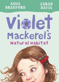 Cover image for Violet Mackerel's Natural Habitat (Book 3)