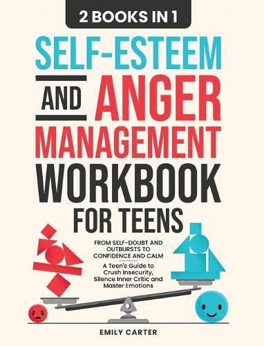 Cover image for Self-Esteem and Anger Management Workbook for Teens