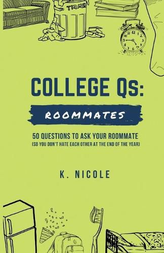 Cover image for College Qs: Roommates: 50 questions to ask your roommate (so you don't hate each other at the end of the year)