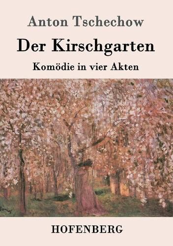 Cover image for Der Kirschgarten: Komoedie in vier Akten