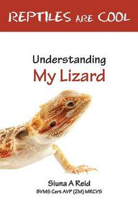 Cover image for Reptiles are Cool: Understanding My Lizard