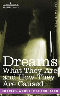 Cover image for Dreams: What They Are and How They Are Caused