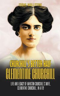 Cover image for Churchill's Better Half - Clementine Churchill