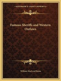 Cover image for Famous Sheriffs and Western Outlaws