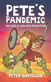 Cover image for Pete's Pandemic: 100 Days of Isolated Reflection