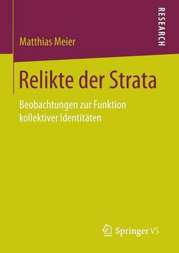 Relikte der Strata: Beobachtungen zur Funktion kollektiver Identitaten