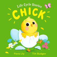 Cover image for Life Cycle Stories: Chick