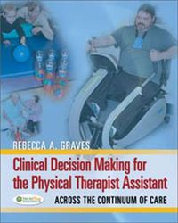 Cover image for Clinical Decision Making Physical Therapist Assistant 1e