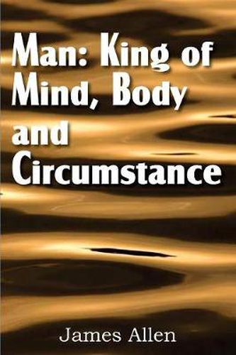 Cover image for Man: King of Mind, Body, and Circumstance